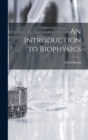 An Introduction to Biophysics - Book
