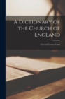 A Dictionary of the Church of England - Book