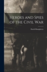 Heroes and Spies of the Civil War - Book