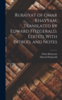 Rubaiyat of Omar Khayyam. Translated by Edward Fitzgerald. Edited, With Introd. and Notes - Book