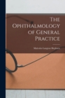 The Ophthalmology of General Practice - Book
