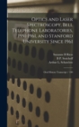 Optics and Laser Spectroscopy, Bell Telephone Laboratories, 1951-1961, and Stanford University Since 1961 : Oral History Transcript / 199 - Book