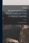 The International Relations of the Chinese Empire; Volume 3 - Book