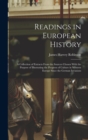 Readings in European History; a Collection of Extracts From the Sources Chosen With the Purpose of Illustrating the Progress of Culture in Western Europe Since the German Invasions - Book
