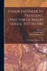 Junior Engineer to President, Director of Phelps Dodge, 1937 to 1983 : Oral History Transcript / 199 - Book
