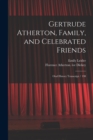 Gertrude Atherton, Family, and Celebrated Friends : Oral History Transcript / 198 - Book