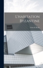 L'habitation byzantine - Book