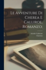 Le avventure di Cherea e Calliroe, romanzo; - Book