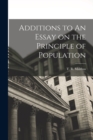 Additions to An Essay on the Principle of Population - Book