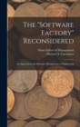 The "software Factory" Reconsidered : An Approach to the Strategic Management of Engineering - Book