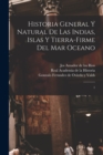 Historia general y natural de las Indias, islas y tierra-firme del mar oceano : 1 - Book