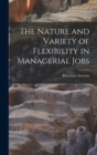 The Nature and Variety of Flexibility in Managerial Jobs - Book