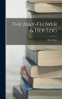The May-flower & her Log - Book