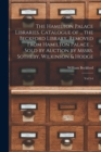 The Hamilton Palace Libraries. Catalogue of ... the Beckford Library, Removed From Hamilton Palace ... Sold by Auction by Mssrs. Sotheby, Wilkinson & Hodge : Vol 3-4 - Book
