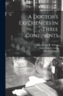 A Doctor's Experiences in Three Continents - Book