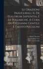Le orazioni inaugurali, il De Italorum sapientia, e le polemiche. A cura de Giovanni Gentile e Fausto Nicolini - Book