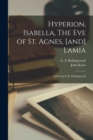 Hyperion, Isabella, The Eve of St. Agnes, [and] Lamia; Edited by G.E. Hollingworth - Book
