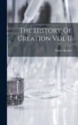 The History Of Creation Vol II - Book