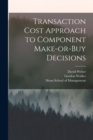 Transaction Cost Approach to Component Make-or-buy Decisions - Book