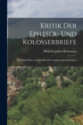 Kritik der Epheser- und Kolosserbriefe : Auf grund einer Analyse ihres Verwandtschaftsverhaltnisses - Book