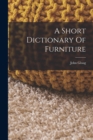 A Short Dictionary Of Furniture - Book