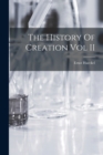 The History Of Creation Vol II - Book