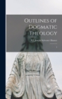 Outlines of Dogmatic Theology : 1 - Book