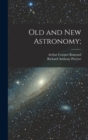 Old and new Astronomy; - Book