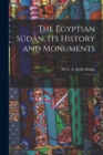 The Egyptian Sudan, its History and Monuments : 2 - Book