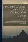 Primary Sources, Historical Collections : Journeys in Persia and Kurdistan Including a Summer in the Upper Karun Region and a Visit to the N, With a Foreword by T. S. Wentworth - Book