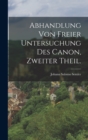 Abhandlung von freier Untersuchung des Canon, Zweiter Theil. - Book