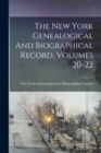 The New York Genealogical And Biographical Record, Volumes 20-22 - Book