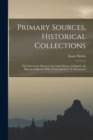 Primary Sources, Historical Collections : The Intercourse Between the United States and Japan: An Historical Sketch, With a Foreword by T. S. Wentworth - Book