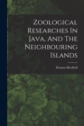 Zoological Researches In Java, And The Neighbouring Islands - Book