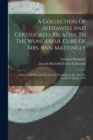 A Collection Of Affidavits And Certificates Relative To The Wonderful Cure Of Mrs. Ann Mattingly : Which Took Place In The City Of Washington, D.c. On The Tenth Of March, 1824 - Book