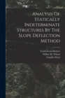Analysis Of Statically Indeterminate Structures By The Slope Deflection Method - Book