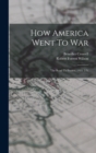How America Went To War : The Road To France. 1921. 2 V - Book