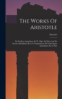 The Works Of Aristotle : De Partibus Animalium, By W. Ogle. De Motu And De Incessu Animalium, By A. S. Farquharson. De Generatione Animalium, By A. Platt - Book