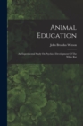Animal Education : An Experimental Study On Psychical Development Of The White Rat - Book