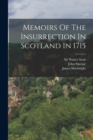 Memoirs Of The Insurrection In Scotland In 1715 - Book