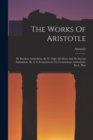 The Works Of Aristotle : De Partibus Animalium, By W. Ogle. De Motu And De Incessu Animalium, By A. S. Farquharson. De Generatione Animalium, By A. Platt - Book