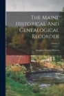 The Maine Historical And Genealogical Recorder; Volume 4 - Book