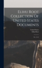 Elihu Root Collection Of United States Documents : Ser. A.-f.] - Book