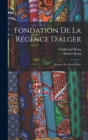 Fondation De La Regence D'alger : Histoire Des Barberousse - Book