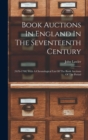 Book Auctions In England In The Seventeenth Century : (1676-1700) With A Chronological List Of The Book Auctions Of The Period - Book