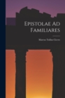 Epistolae Ad Familiares - Book