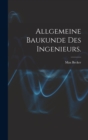 Allgemeine Baukunde des Ingenieurs. - Book