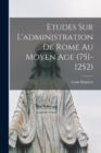 Etudes Sur L'administration De Rome Au Moyen Age (751-1252) - Book
