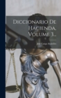 Diccionario De Hacienda, Volume 3... - Book