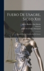 Fuero De Usagre, Siglo Xiii : Anotado Con Las Variantes Del De Caceres - Book